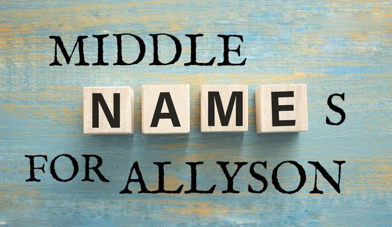 Middle Names for Allyson (Traditional, Short, Cute, Unisex & Unique)